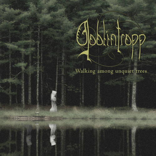 Goblintropp : Walking Among Unquiet Trees